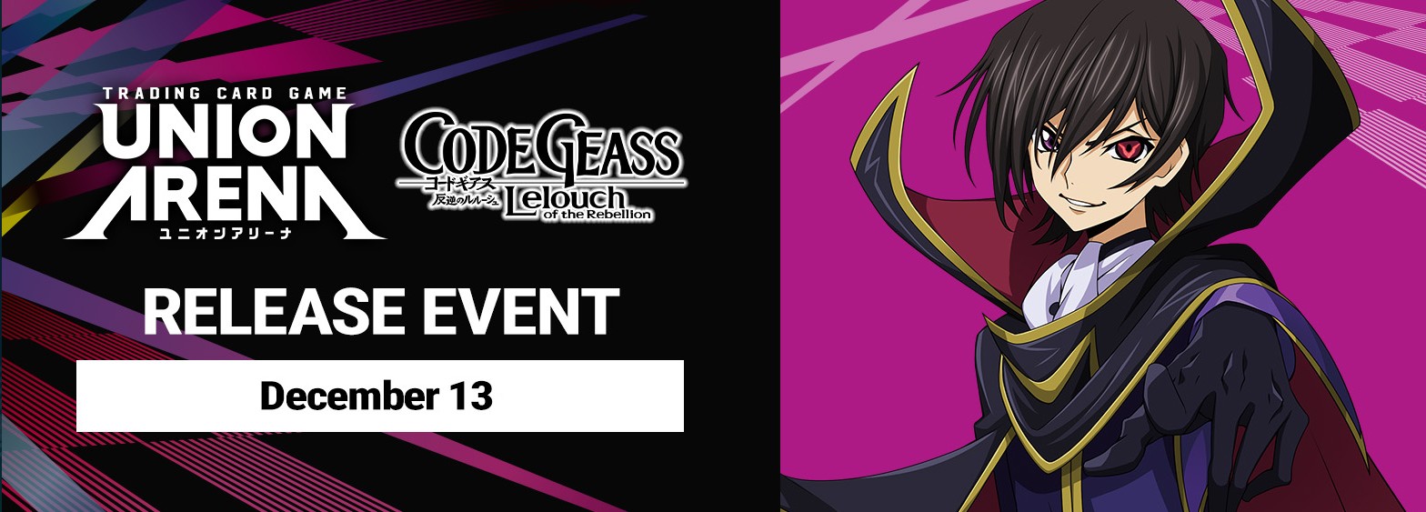 Union Arena CODE GEASS: Lelouch of the Rebellion Release Event - Game Keeper Lajeunesse @ Game Keeper Lajeunesse